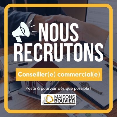 Maisons Bouvier recrute un(e) conseiller(e) commercial(e) 